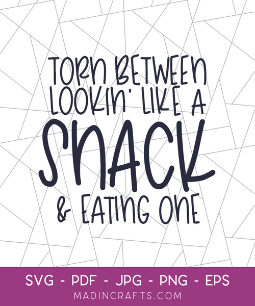 Torn Between Looking Like a Snack and Eating One SVG