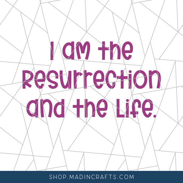 I Am the Resurrection and the Life Bulletin Board SVG