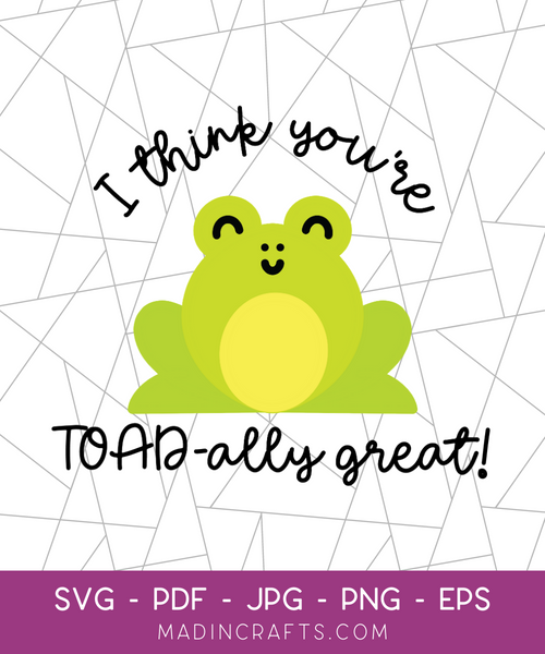 I Think You're TOAD-ally Awesome SVG File