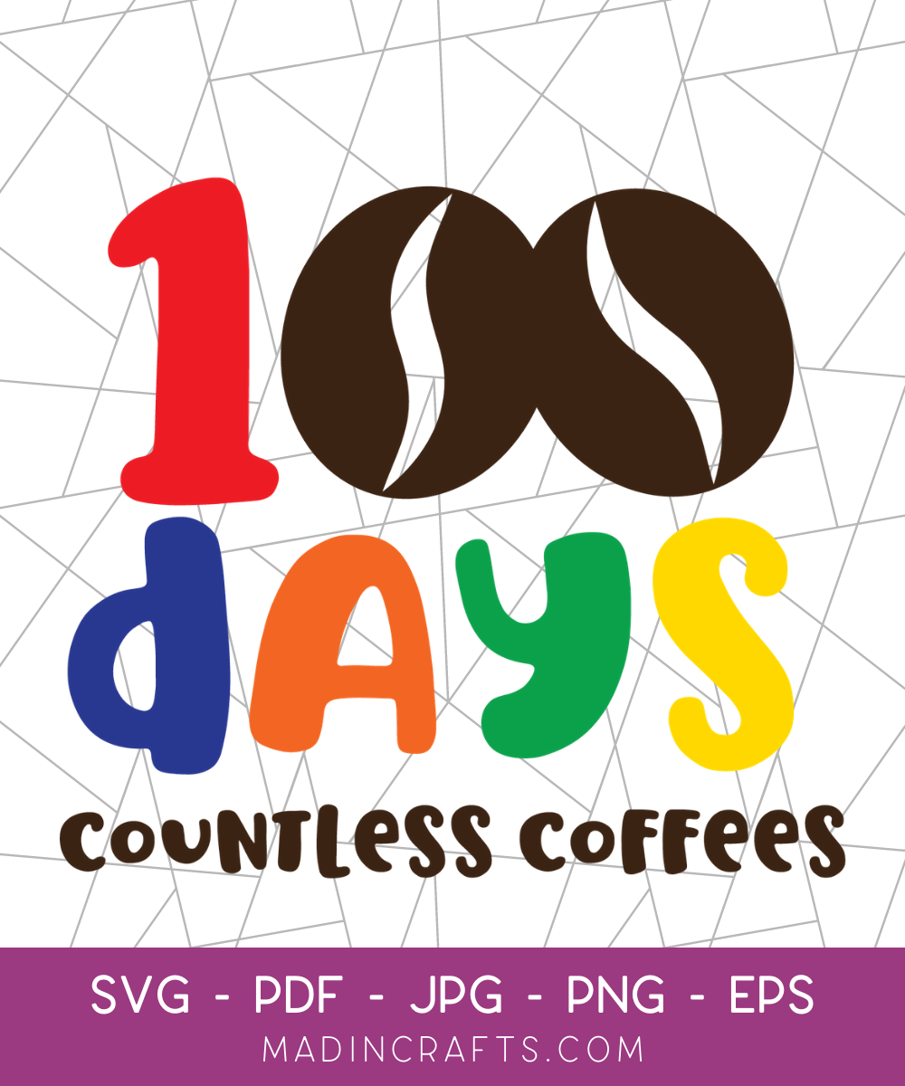 100 Days Countless Coffees SVG File