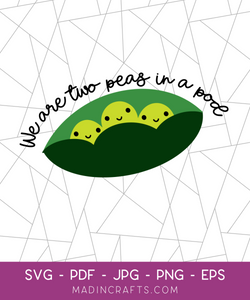 We Are Two Peas in a Pod SVG File