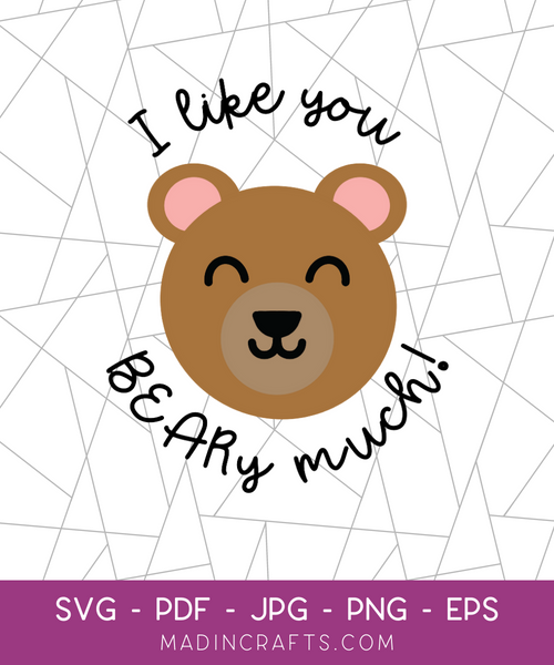 I Like You BEARy Much SVG File
