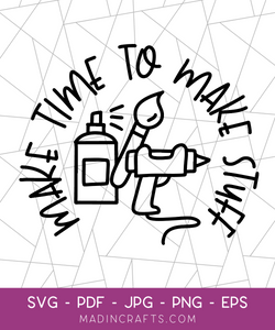 Make Time to Make Stuff SVG File