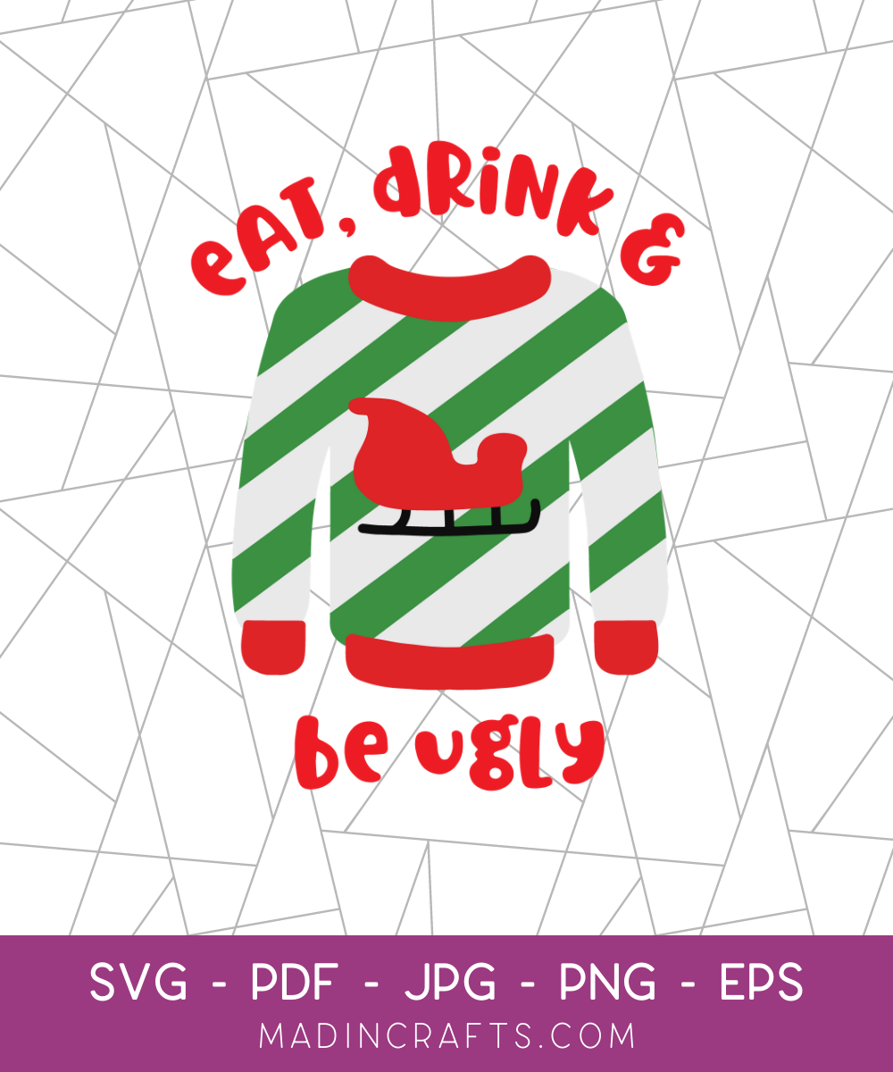 Eat, Drink & Be Ugly SVG File