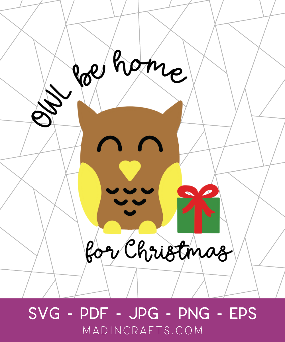Owl Be Home for Christmas SVG File