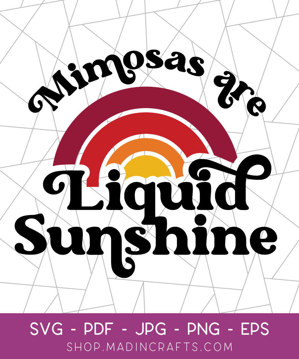 Mimosas are Liquid Sunshine SVG