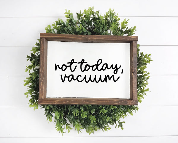 Not Today, Vacuum SVG File