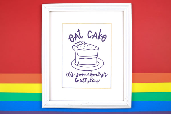 Eat Cake It's Somebody's Birthday SVG File